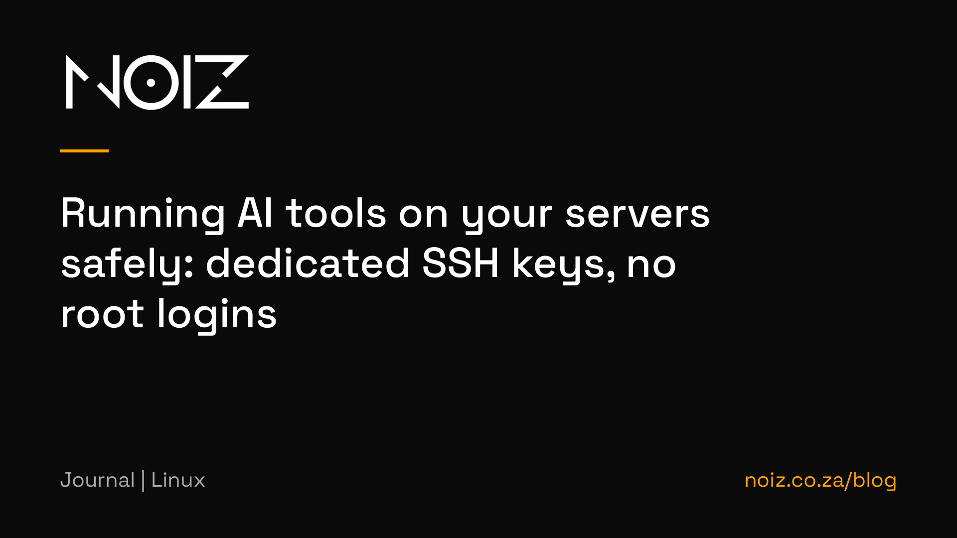 Running AI tools on your servers safely: dedicated SSH keys, no root logins