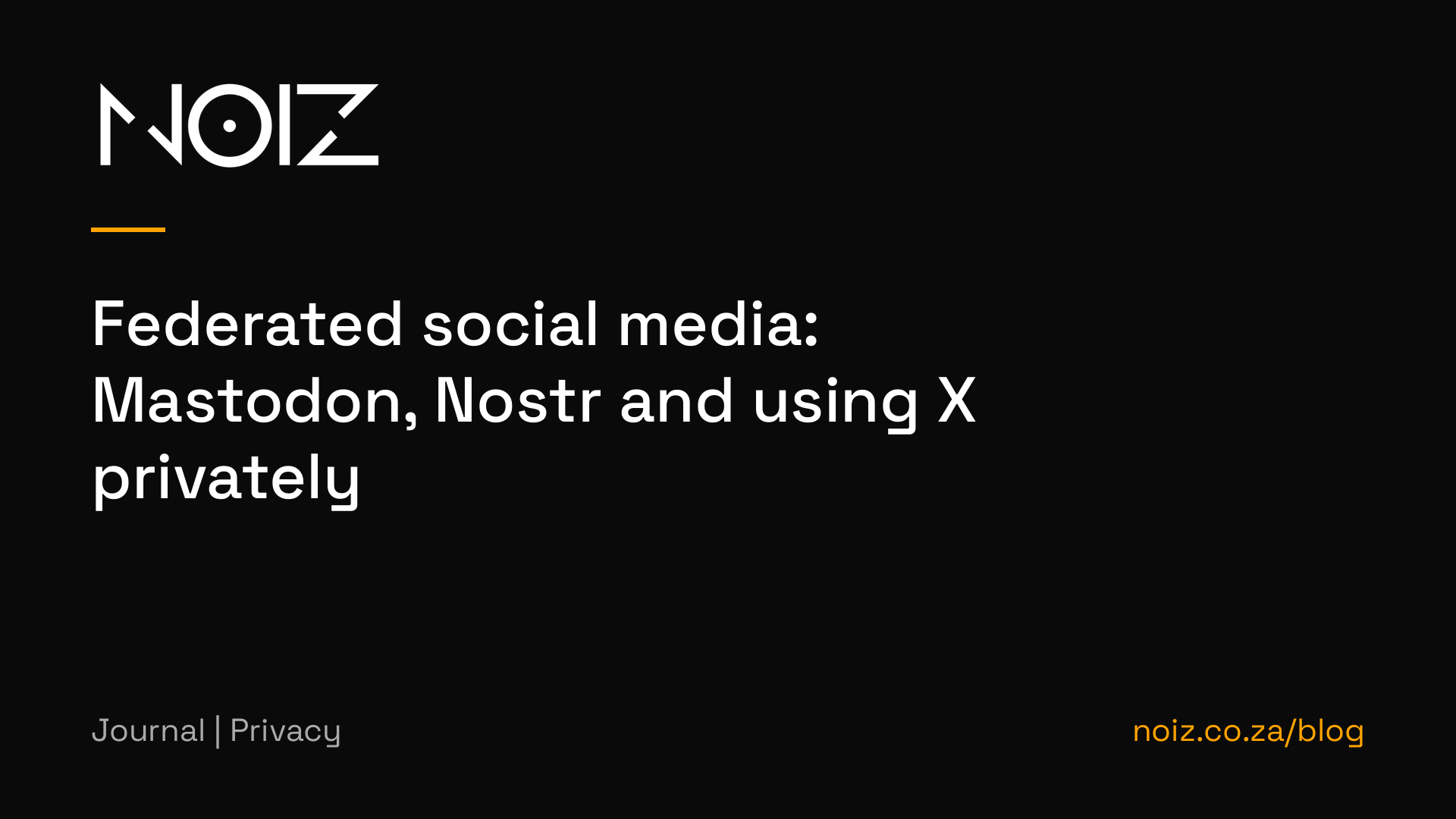 Federated social media: Mastodon, Nostr and using X privately