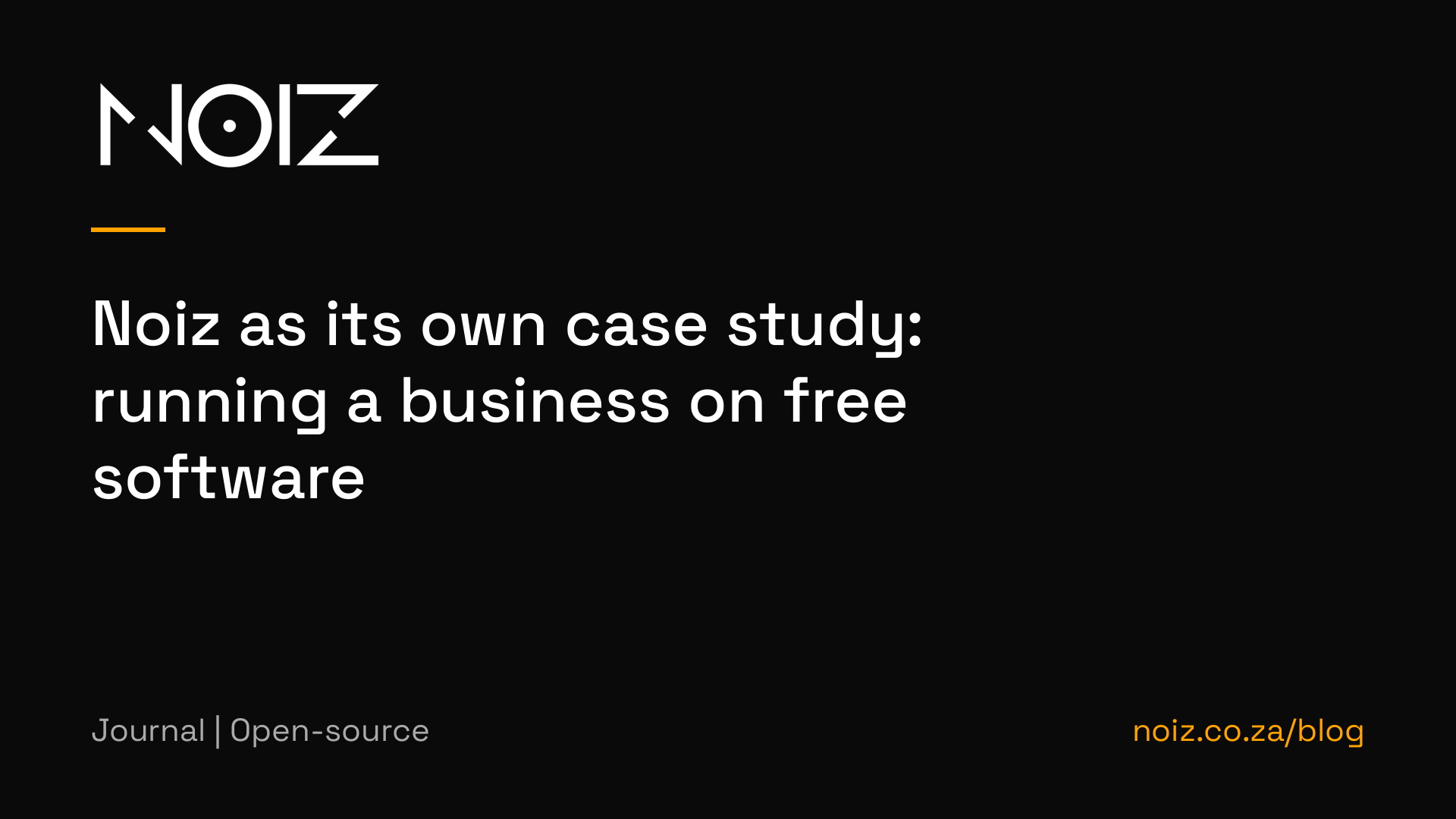 Noiz as its own case study: running a business on free software