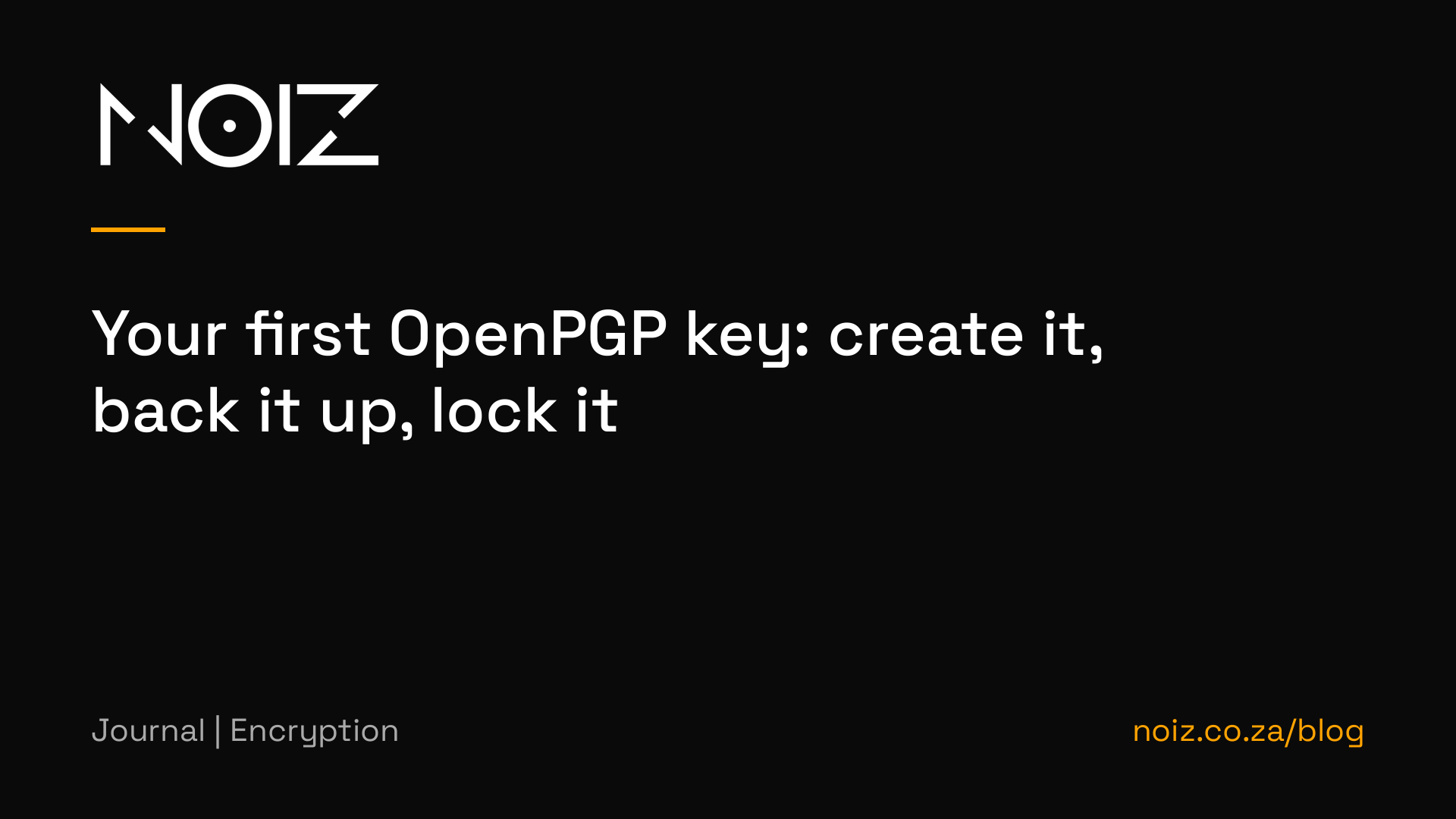Your first OpenPGP key: create it, back it up, lock it