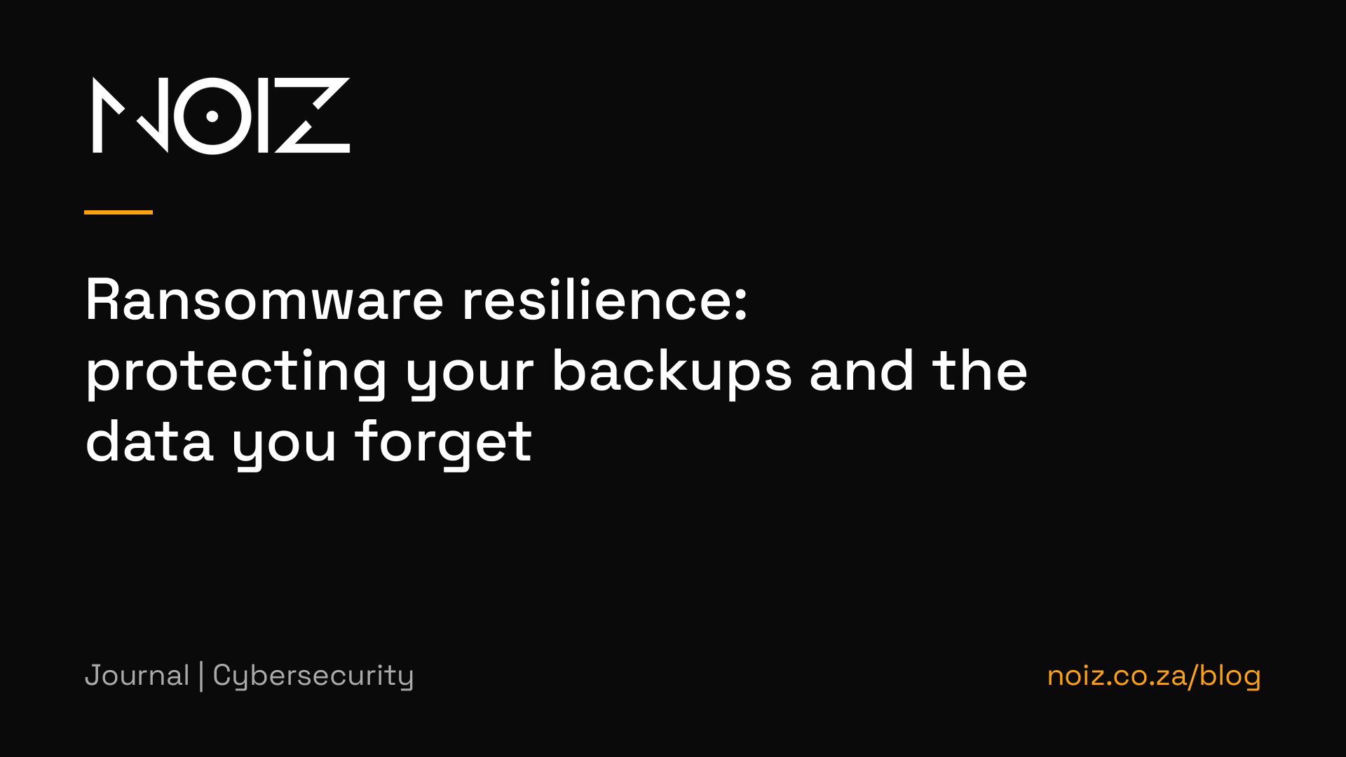 Ransomware resilience: protecting your backups and the data you forget