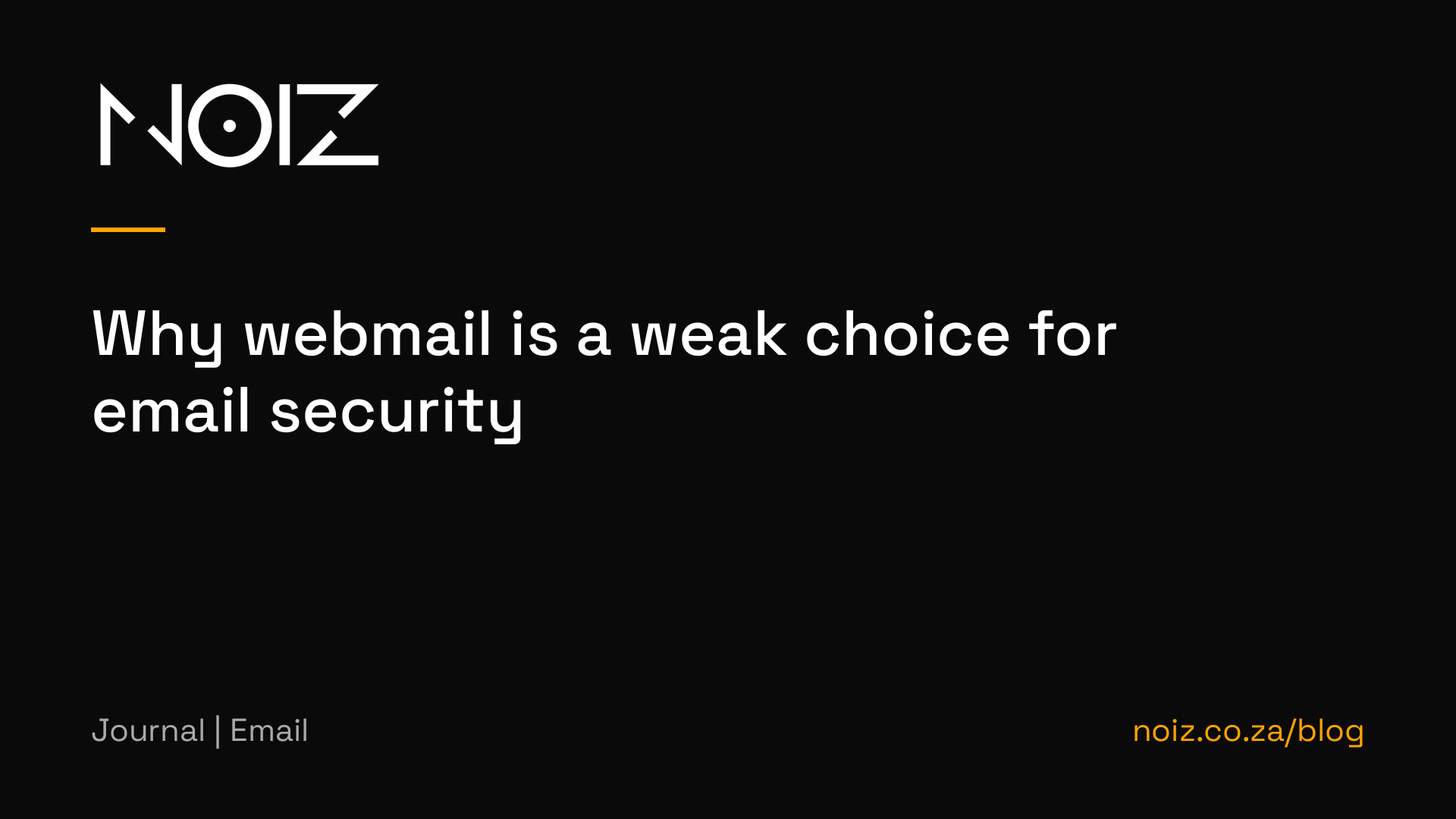 Why webmail is a weak choice for email security